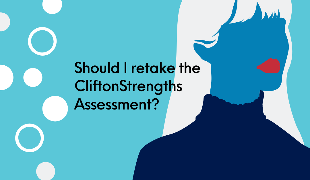 Should I retake the CliftonStrengths assessment?